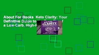 About For Books  Keto Clarity: Your Definitive Guide to the Benefits of a Low-Carb, High-Fat Diet
