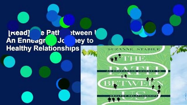 [Read] The Path Between Us: An Enneagram Journey to Healthy Relationships Complete