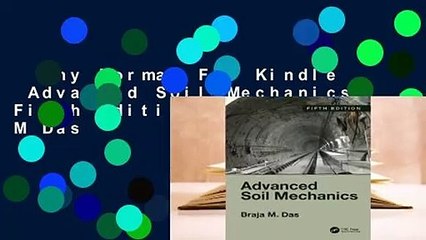 Any Format For Kindle  Advanced Soil Mechanics, Fifth Edition by Braja M Das