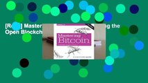 [Read] Mastering Bitcoin: Programming the Open Blockchain  For Kindle