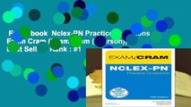 Full E-book  Nclex-PN Practice Questions Exam Cram (Exam Cram (Pearson))  Best Sellers Rank : #1