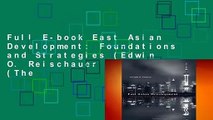 Full E-book East Asian Development: Foundations and Strategies (Edwin O. Reischauer Lectures) (The
