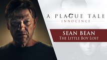 A Plague Tale : Innocence - Trailer avec Sean Bean 'The Little Boy Lost'