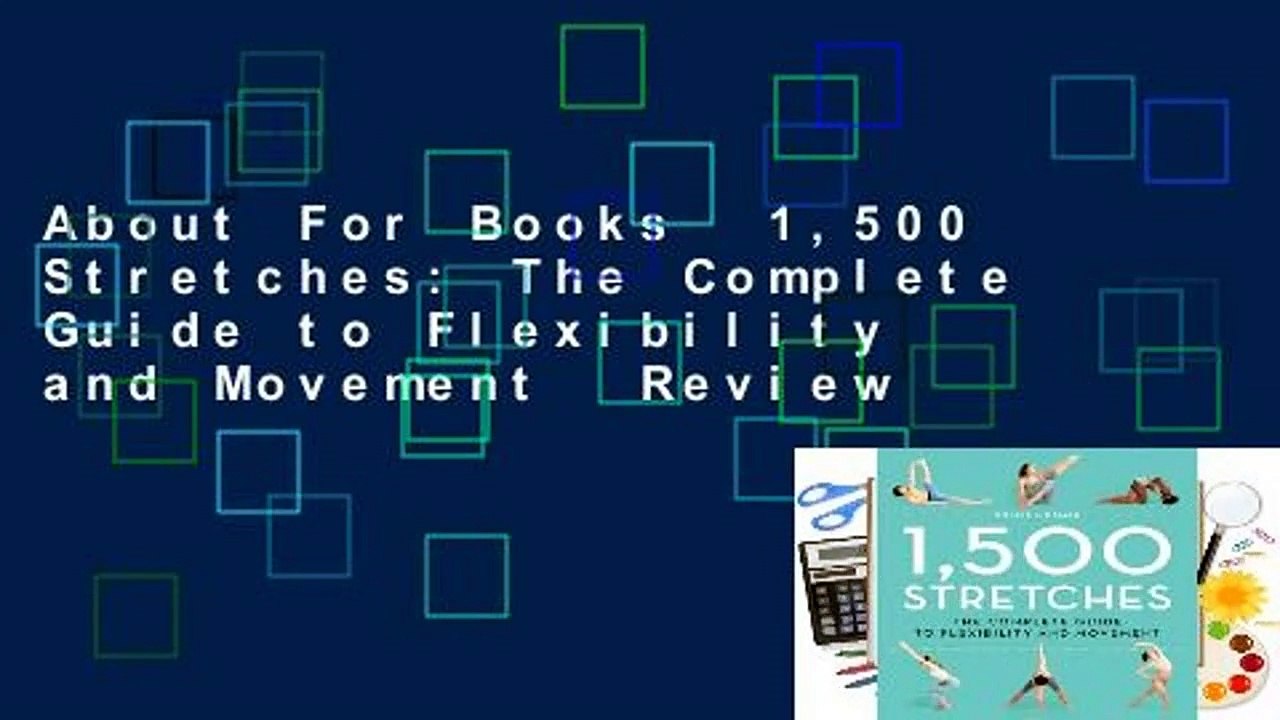 About For Books  1,500 Stretches: The Complete Guide to Flexibility and Movement  Review