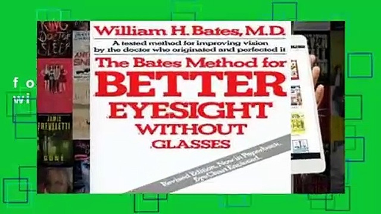 The Bates Method for Better Eyesight without Glasses  Review