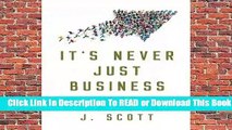 Full E-book It's Never Just Business: It's about People  For Full