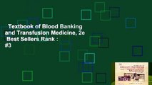 Textbook of Blood Banking and Transfusion Medicine, 2e  Best Sellers Rank : #3