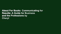 About For Books  Communicating for Results: A Guide for Business and the Professions by Cheryl M.