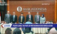 Pasar Global Tak Pasti, Bank Indonesia Pertahankan Suku Bunga Acuan