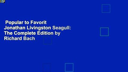 Popular to Favorit  Jonathan Livingston Seagull: The Complete Edition by Richard Bach