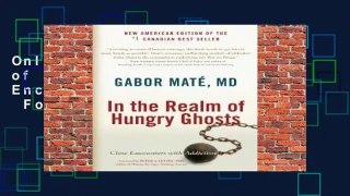 Online In the Realm of Hungry Ghosts: Close Encounters with Addiction  For Online