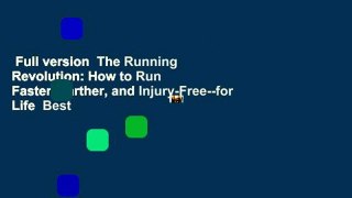 Full version  The Running Revolution: How to Run Faster, Farther, and Injury-Free--for Life  Best