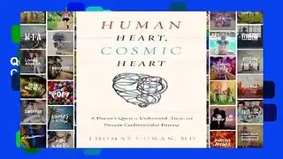 Human Heart, Cosmic Heart: A Doctor's Quest to Understand, Treat, and Prevent Cardiovascular