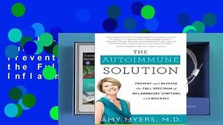 Full version  The Autoimmune Solution: Prevent and Reverse the Full Spectrum of Inflammatory