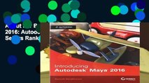 About For Books  Introducing Autodesk Maya 2016: Autodesk Official Press  Best Sellers Rank : #5