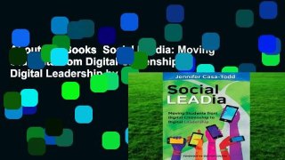 About For Books  Social Leadia: Moving Students from Digital Citizenship to Digital Leadership by