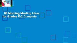 80 Morning Meeting Ideas for Grades K-2 Complete