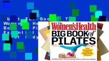 About For Books  The Women's Health Big Book of Pilates: The Essential Guide to Total Body