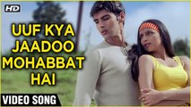 Uuf Kya Jaadoo Mohabbat Hai Video Song | Uuf Kya Jaadoo Mohabbat Hai | Sameer Dattani, Pooja Kanwal
