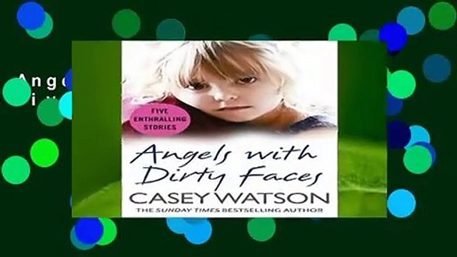 Angels with Dirty Faces: Five Inspiring Stories