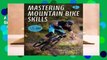 About For Books  Mastering Mountain Bike Skills 3rd Edition  Best Sellers Rank : #1