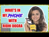 Exclusive: 'What's in my phone' with Ridhi Dogra