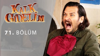 Kalk Gidelim 71. Bölüm