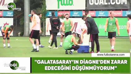 Ali Naci Küçük: "Galatasaray'ın Diagne'den zarar edeceğini düşünmüyorum"