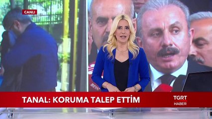 Mahmut Tanal: "Koruma Talep Ettim"