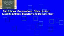 Full E-book  Corporations, Other Limited Liability Entities, Statutory and Documentary