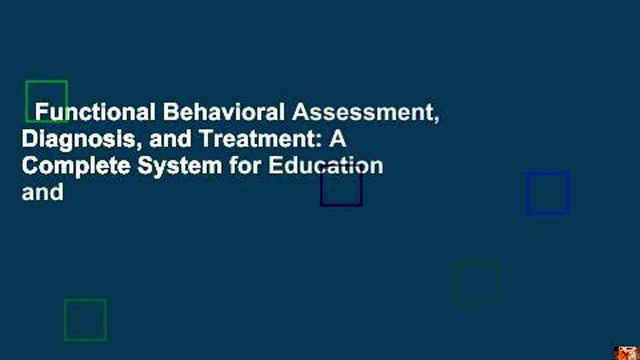 Functional Behavioral Assessment, Diagnosis, and Treatment: A Complete System for Education and