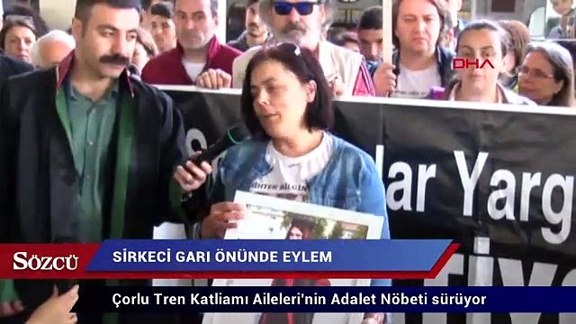 Çorlu Tren Katliamı Aileleri’nin Adalet Nöbeti sürüyor