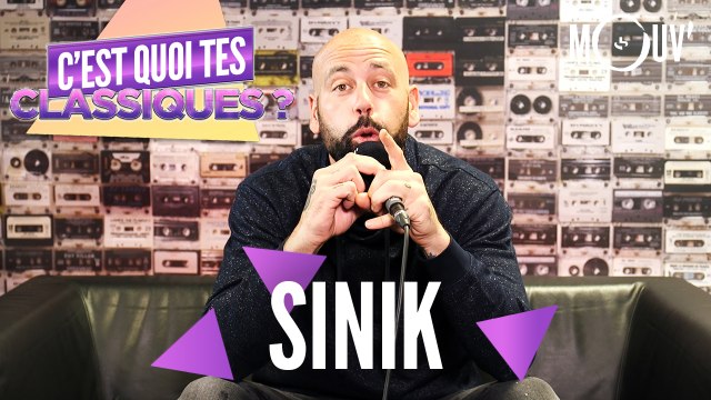 SINIK : C'est quoi tes classiques ?