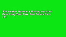 Full version  Hartman s Nursing Assistant Care: Long-Term Care  Best Sellers Rank : #1