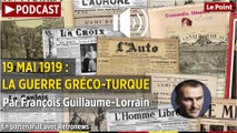 19 mai 1919 : la guerre gréco-turque