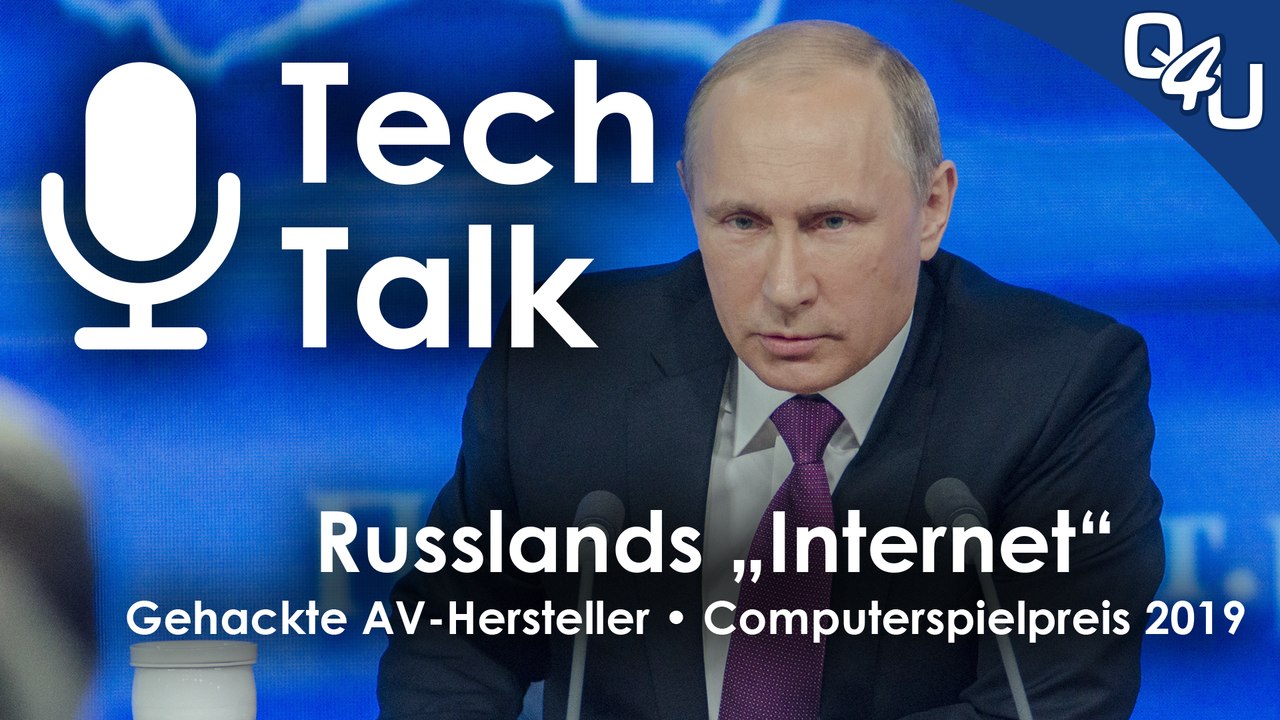 Russlands eigenes 'Internet', gehackte AV-Hersteller, Computerspielpreis - QSO4YOU Tech Talk #14