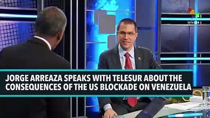 Jorge Arreaza Speaks For teleSUR About The Consequences Of The US Blockade
