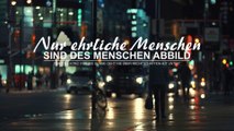 Christliches Musikvideo | Nur ehrliche Menschen sind des Menschen Abbild