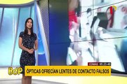 Intervienen ópticas que vendían lentes de contacto falsos en Comas