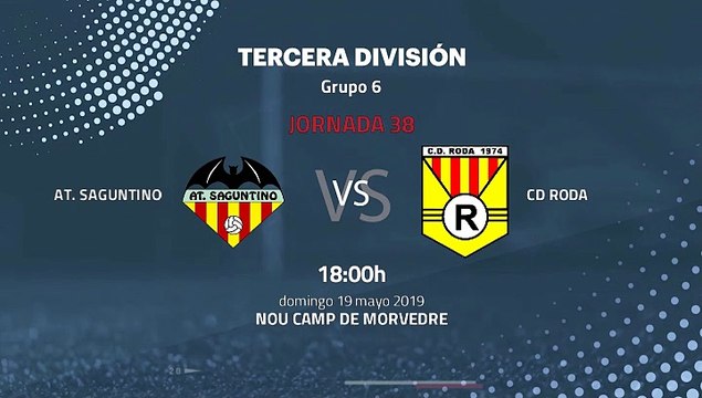 Previa partido entre At. Saguntino y CD Roda Jornada 38 Tercera División