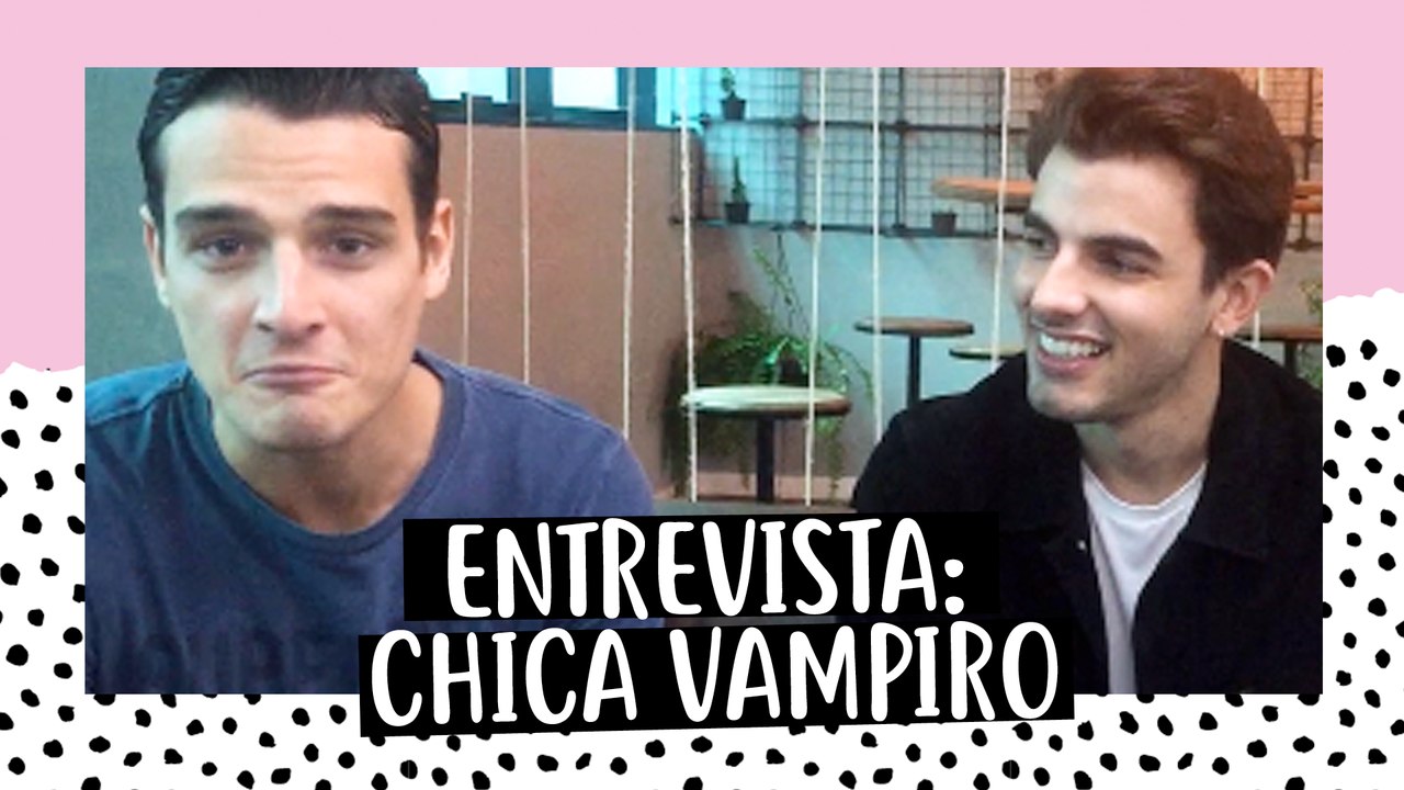 ENTREVISTA COM EDUARDO PEREZ E SANTI TALLEDO DE CHICA VAMPIRO