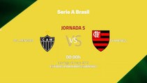 Previa partido entre Atl. Mineiro y Flamengo Jornada 5 Liga Brasileña
