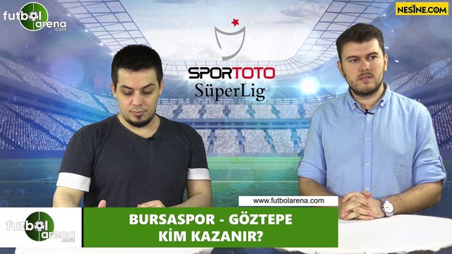 Bursaspor - Göztepe maçını kim kazanır?