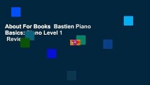 About For Books  Bastien Piano Basics: Piano Level 1  Review