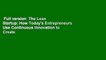 Full version  The Lean Startup: How Today's Entrepreneurs Use Continuous Innovation to Create