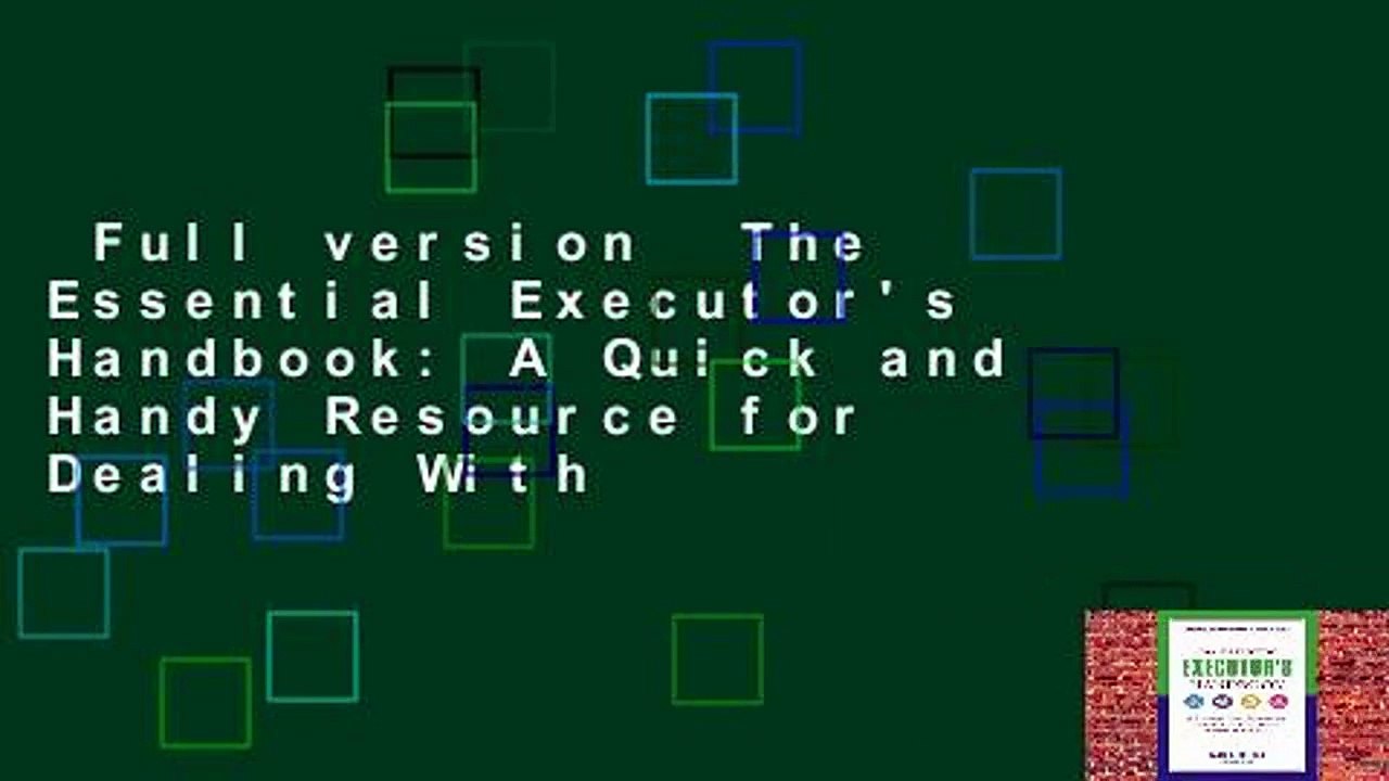Full version  The Essential Executor's Handbook: A Quick and Handy Resource for Dealing With