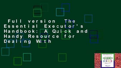 Full version  The Essential Executor's Handbook: A Quick and Handy Resource for Dealing With