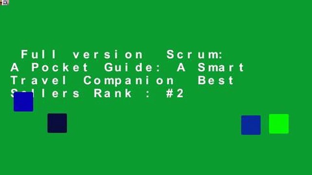 Full version Scrum: A Pocket Guide: A Smart Travel Companion Best Sellers Rank : #2