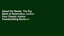 About For Books  The Big Book of Restorative Justice: Four Classic Justice  Peacebuilding Books in