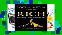 About For Books  Social Media Made Me Rich: Here s How it Can do the Same for You Complete